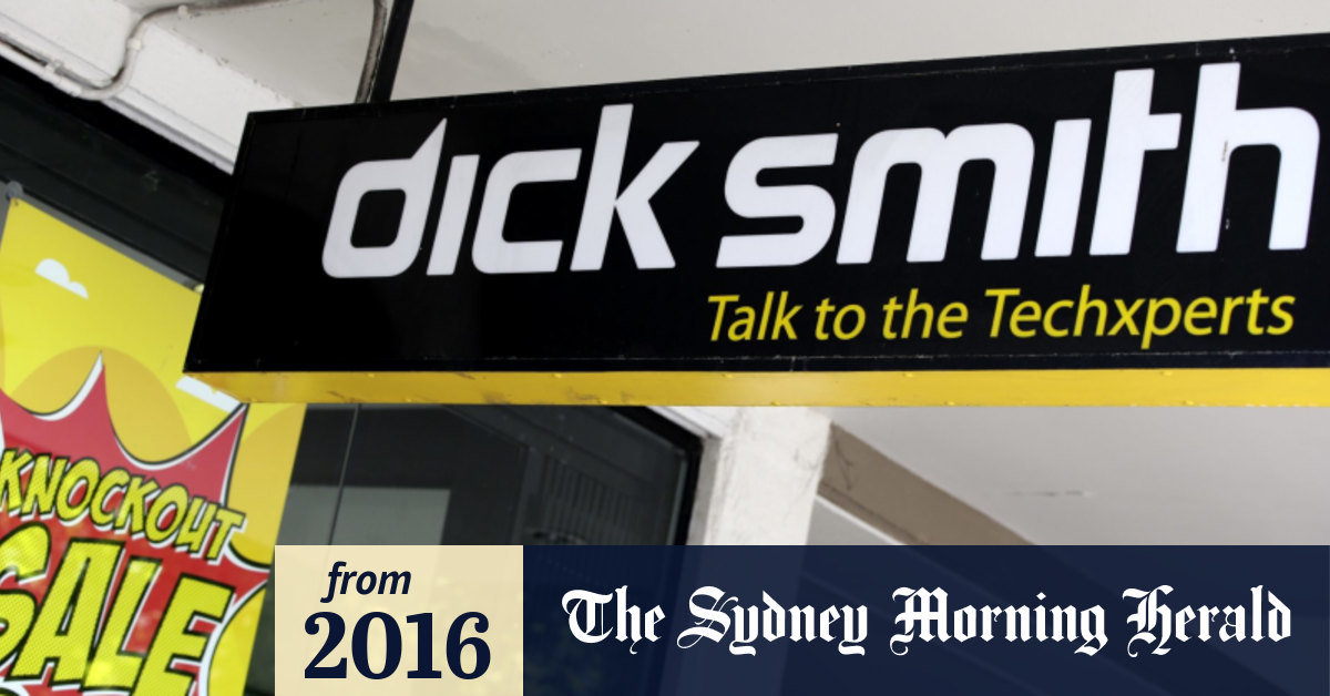 Dick Smith To Close All Stores 3000 Staff To Go